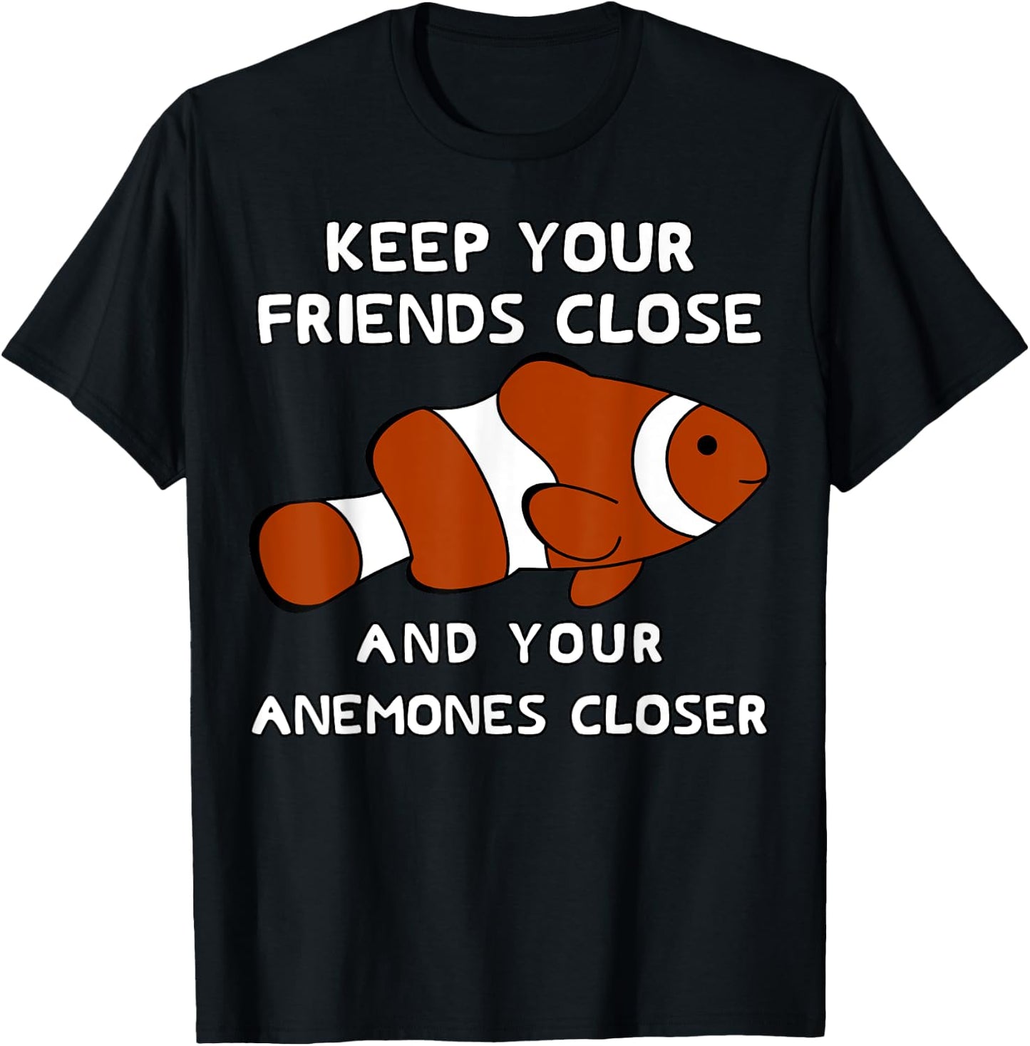 Funny Clown fish Pun - Clownfish Anemone T-Shirt - T-Shirt | Black