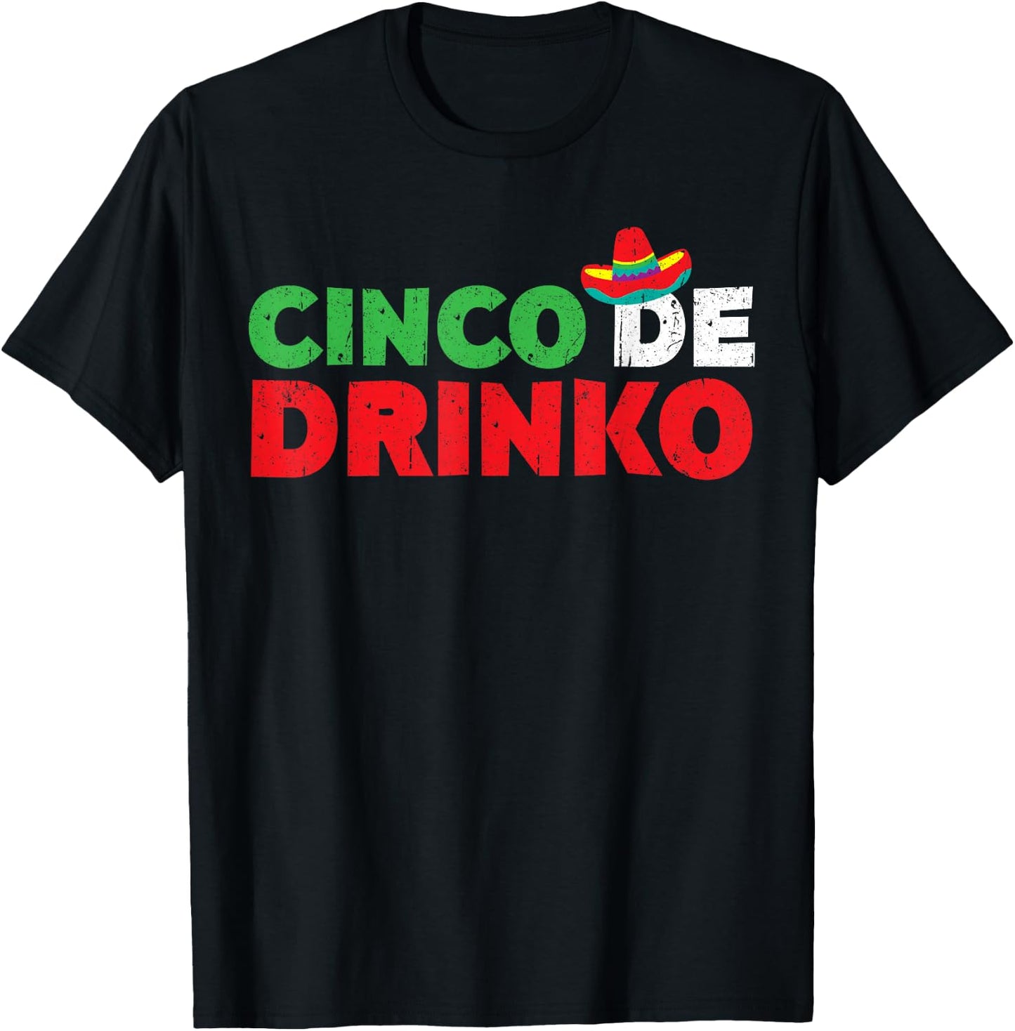Cinco De Drinko Shirt Men Women Cinco De Mayo Party T-Shirt - T-Shirt | Black