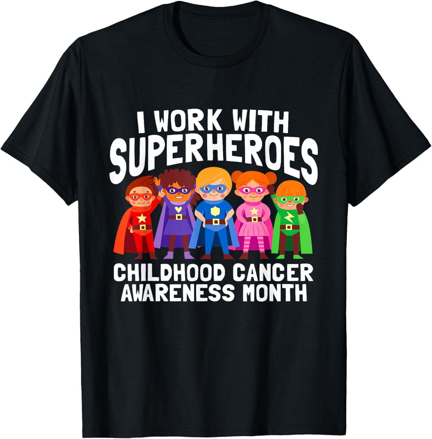 I Work With Superheroes Childhood Cancer Awareness Support T-Shirt - T-Shirt | Black