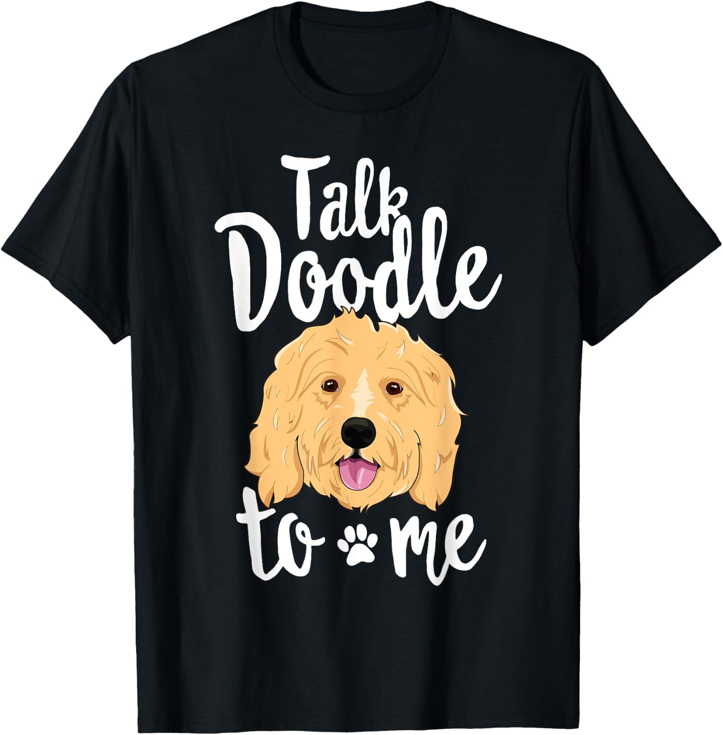 Talk Doodle To Me Funny Goldendoodle Dog Puppy Gift Women Kids T-Shirt - T-Shirt | Black