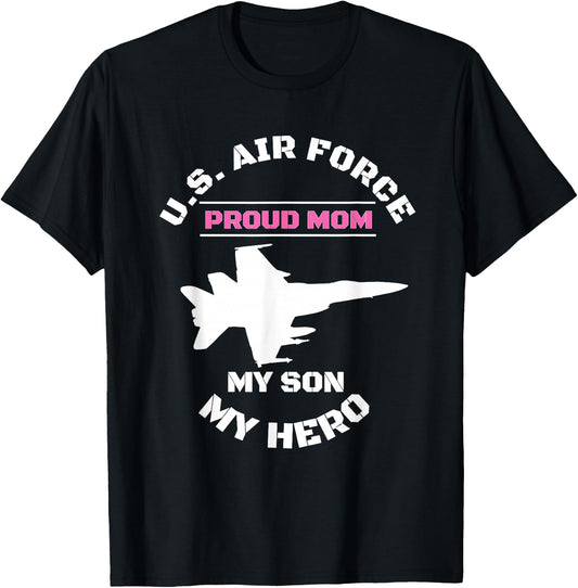 Proud AIR Force MOM Shirt - My Son My Hero Gifts T-Shirt - T-Shirt | Black