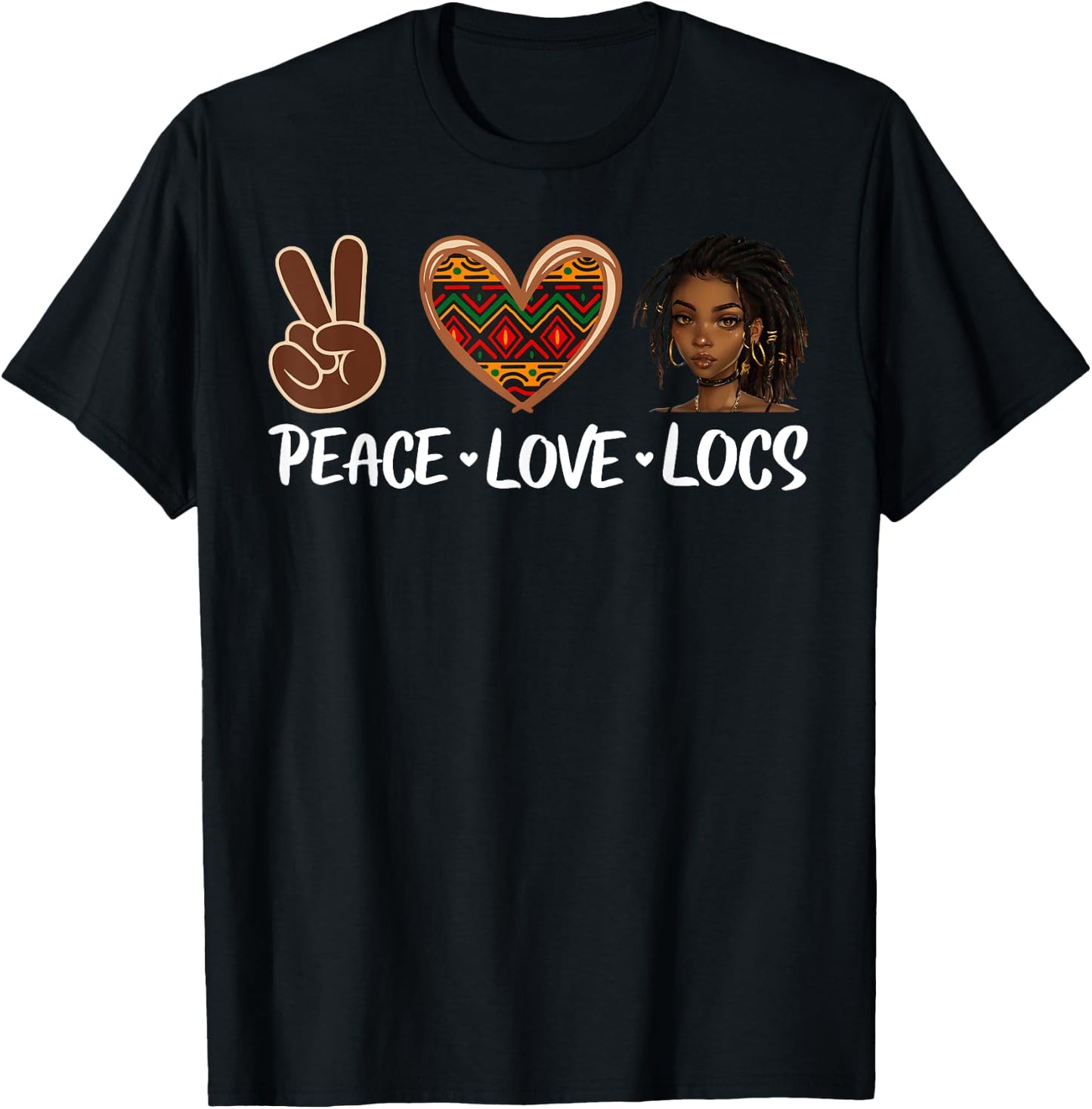 Peace Love Locs Black Melanin Women African History Month T-Shirt - T-Shirt | Black