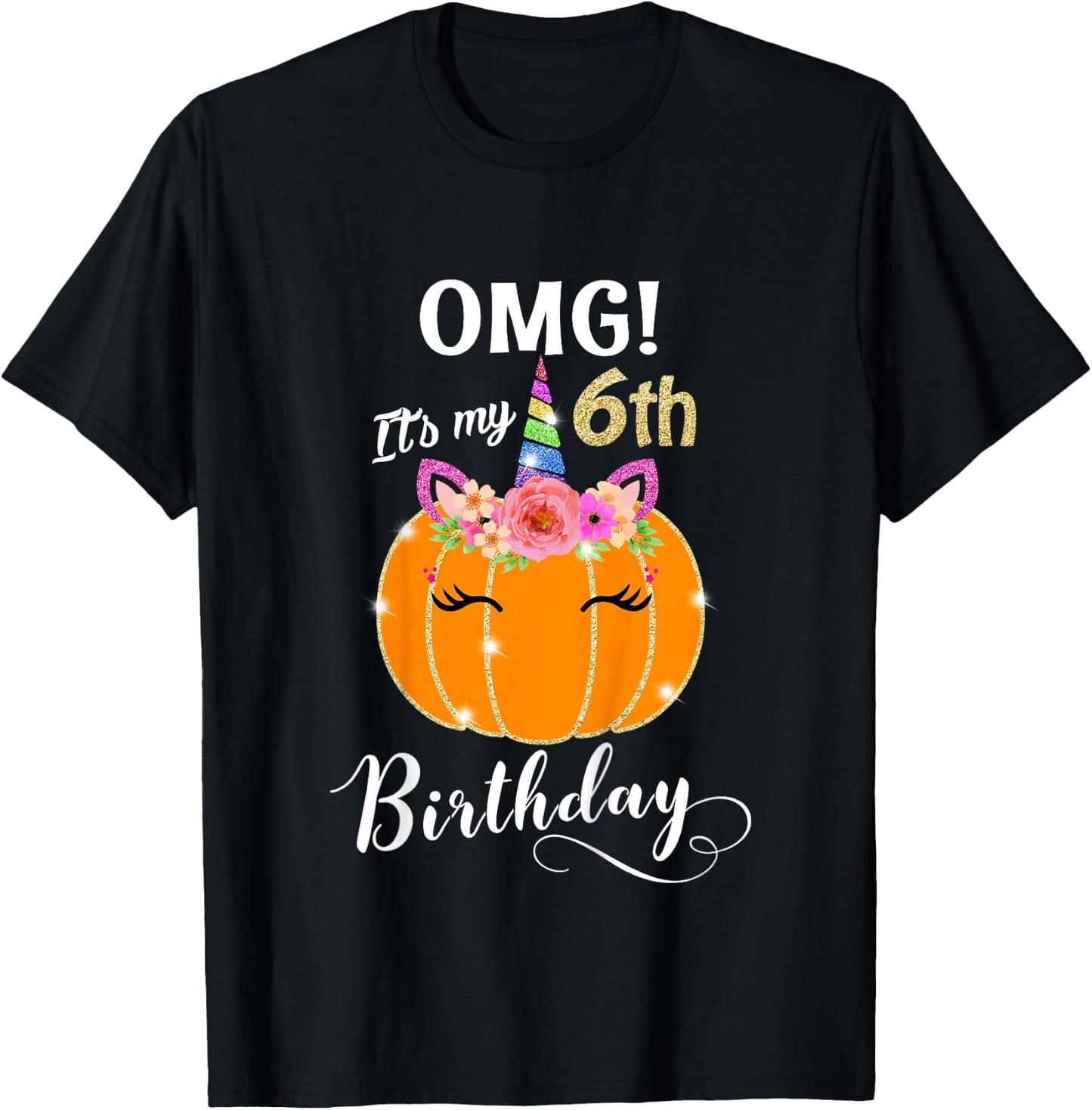 Kids OMG It's My 6th Birthday Floral Pumpkin Unicorn, Halloween T-Shirt - T-Shirt | Black