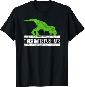 Cool Graphic T-Rex hates Push-Ups Dinosaur Funny Gym T-Shirt - T-Shirt | Black