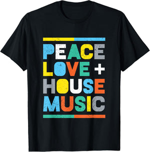 House Music : EDM DJ Shirt, Peace, Love & House Music T-Shirt - T-Shirt | Black