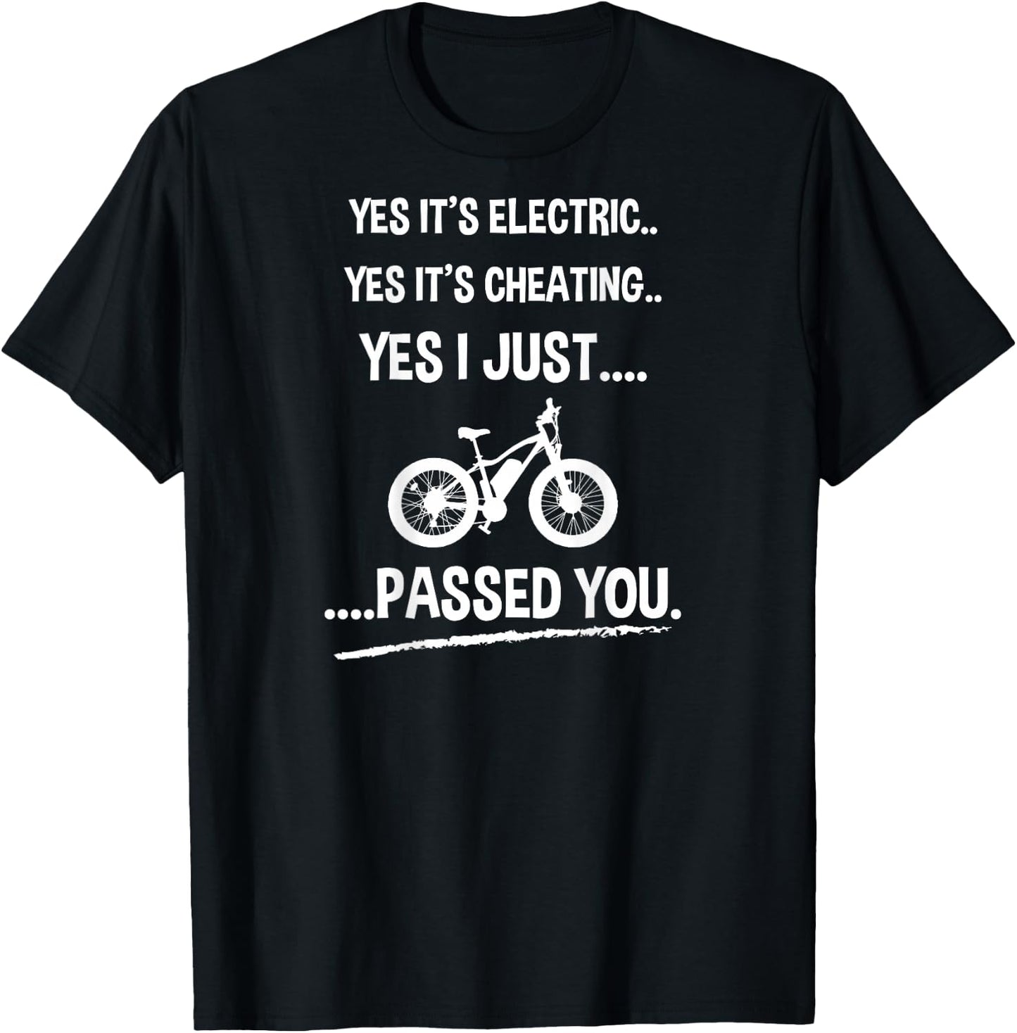 Funny E-Bike Yes It's Electric T-Shirt - T-Shirt | Black