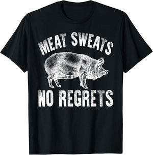 Meat Lover Shirt Carnivore Meat Sweats No Regrets Fun Gift T-Shirt - T-Shirt | Black