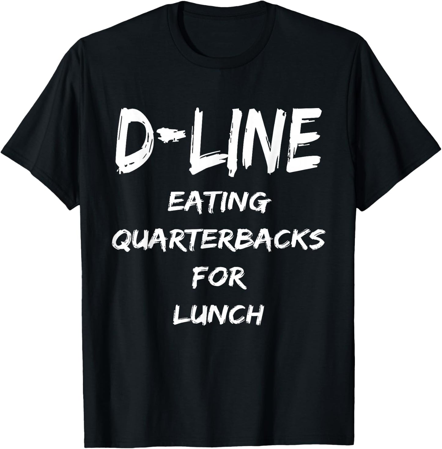 D Line Eating Quarterbacks Defensive Lineman Football Shirt T-Shirt - T-Shirt | Black