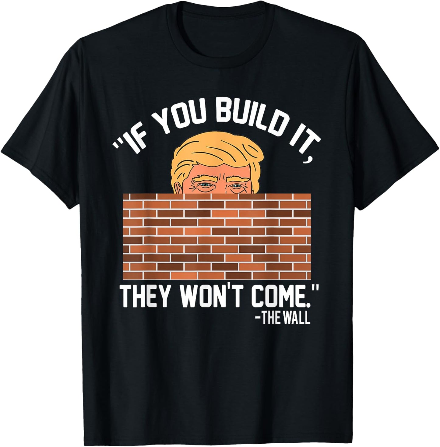 Build Wall - Support President of USA Trump Gift T-Shirt - T-Shirt | Black