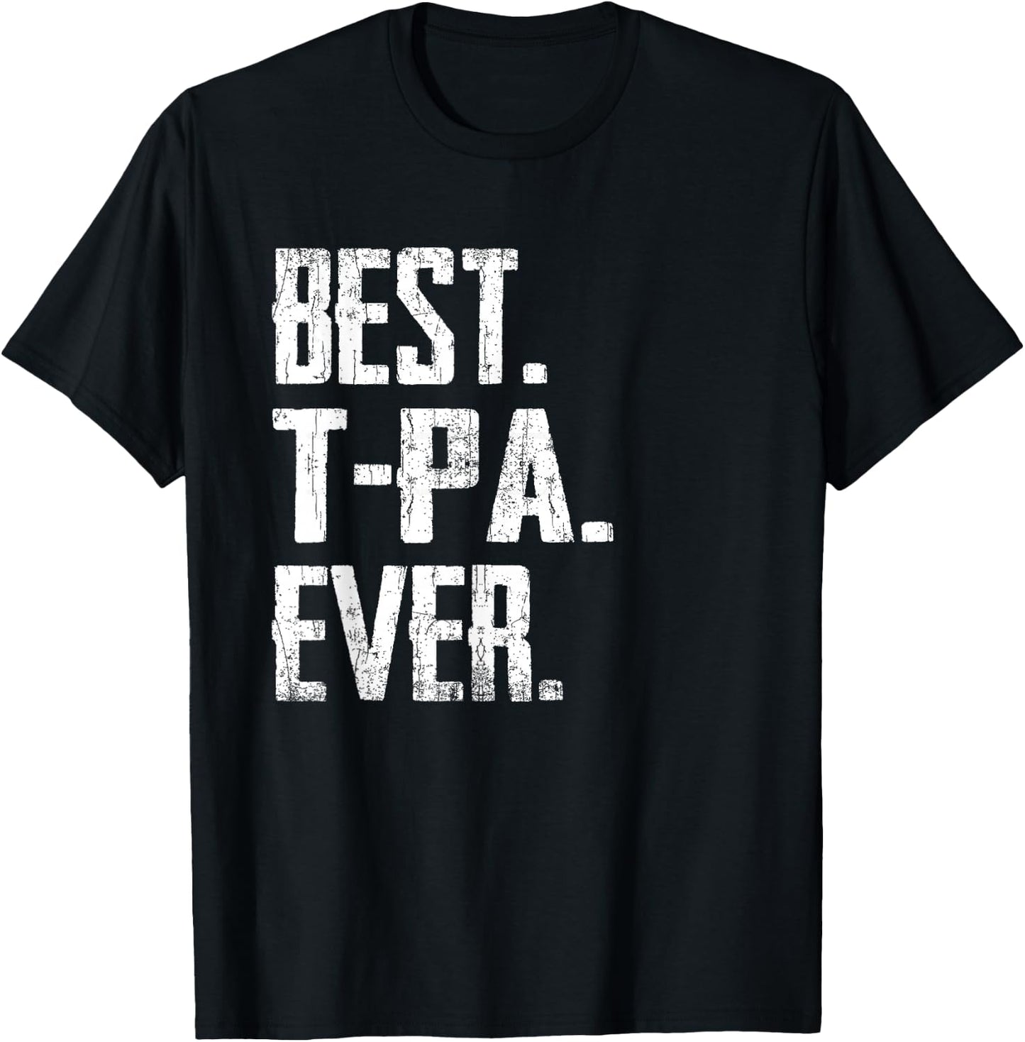 Best T-Pa Ever - Father T-Shirt - T-Shirt | Black
