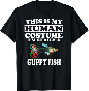 This Is My Human Costume I'm Really A Guppy Fish T-Shirt - T-Shirt | Black