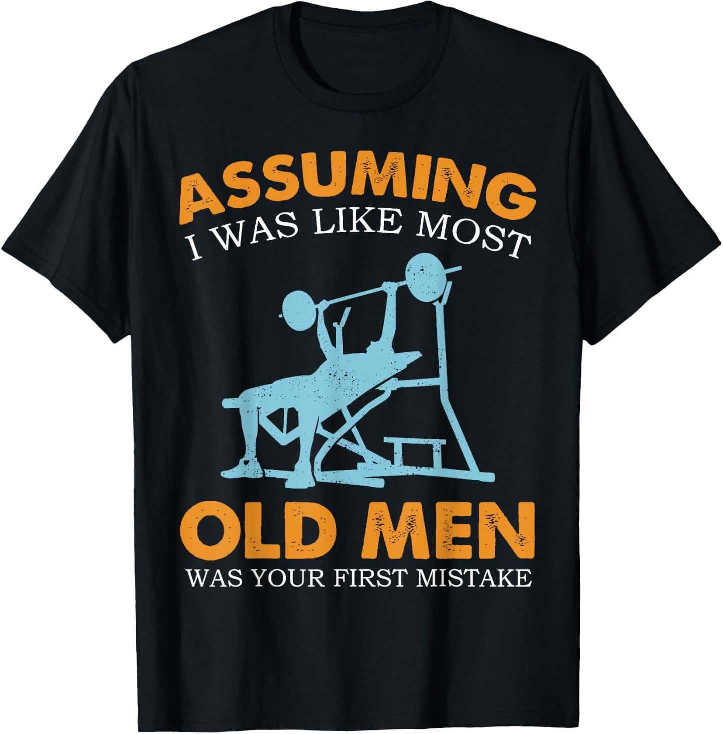 Old Man Weight Lifting For Old Strong People T-Shirt - T-Shirt | Black