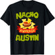 NACHO AVERAGE AUSTIN Funny Birthday Personalized Name Gift T-Shirt - T-Shirt | Black