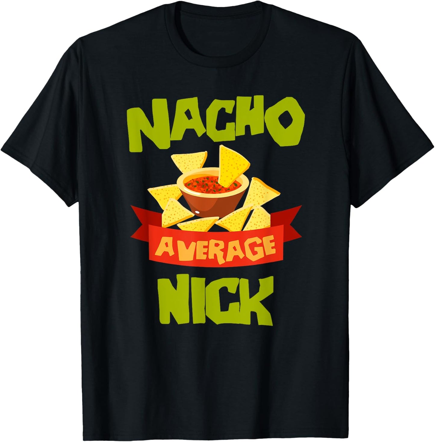 Custom Mexican Christmas Father's Day Name NACHO AVERAGE NICK Funny Birthday Personalized Name T-Shirt - T-Shirt | Black
