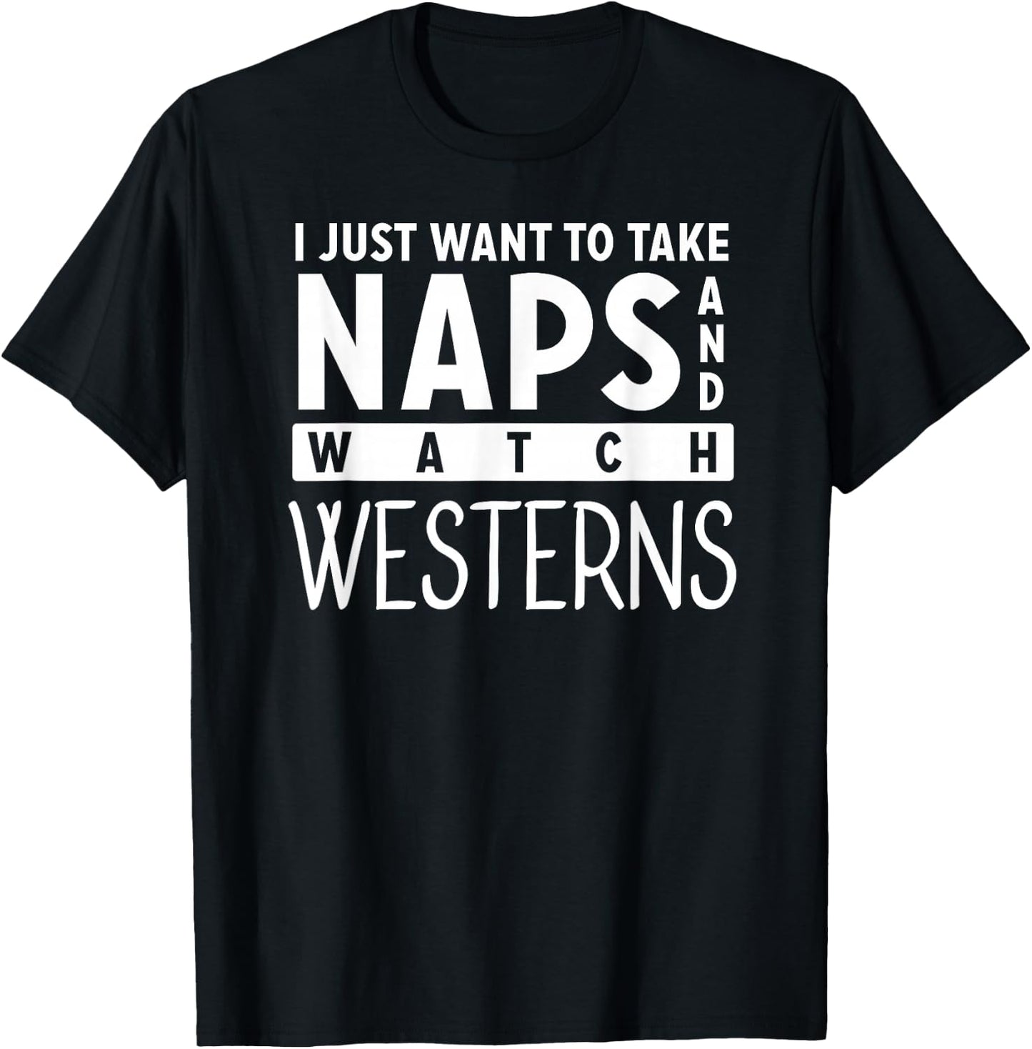 Take Naps and Watch Western Movies Lover T-Shirt - T-Shirt | Black