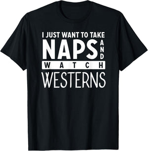 Take Naps and Watch Western Movies Lover T-Shirt - T-Shirt | Black