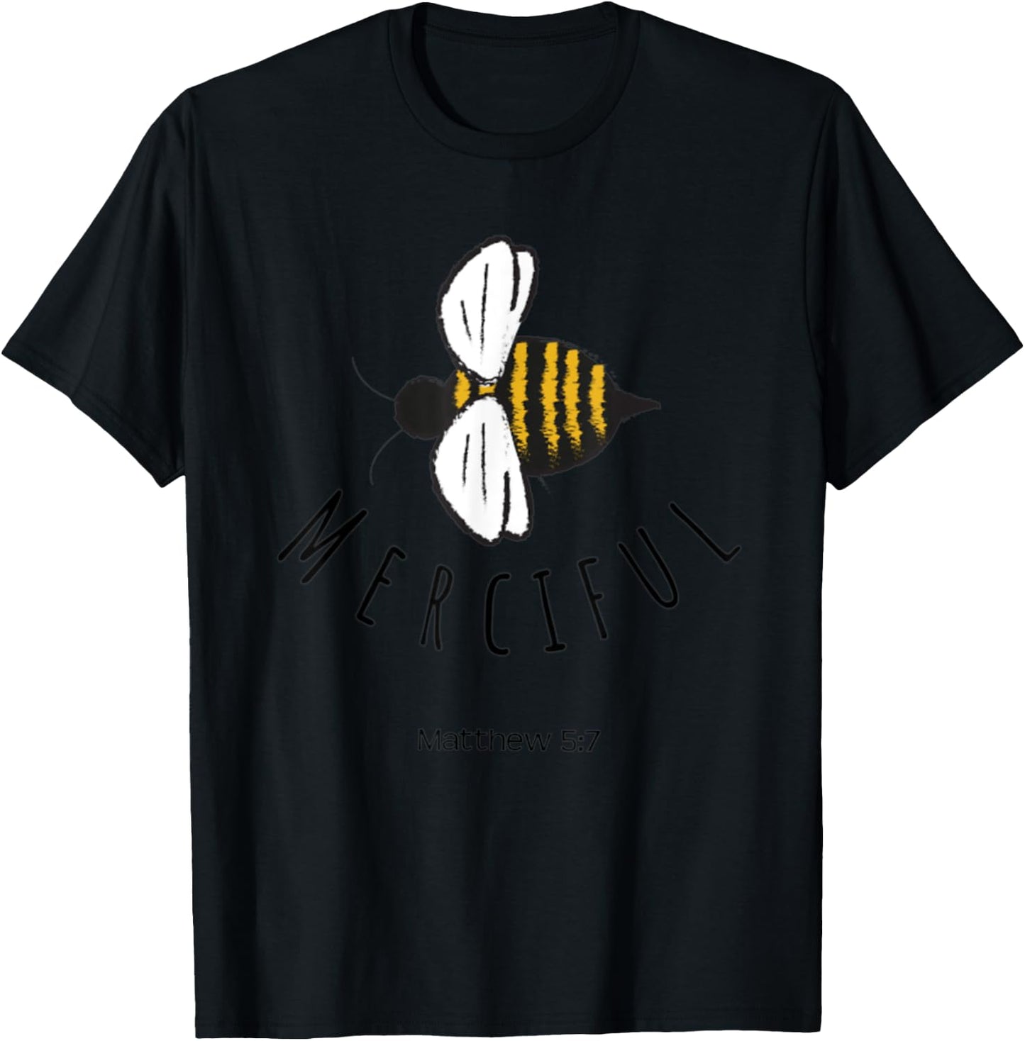 Matthew 5:7 Be Merciful Mercy Christian Bible Verse Bee Gift T-Shirt - T-Shirt | Black
