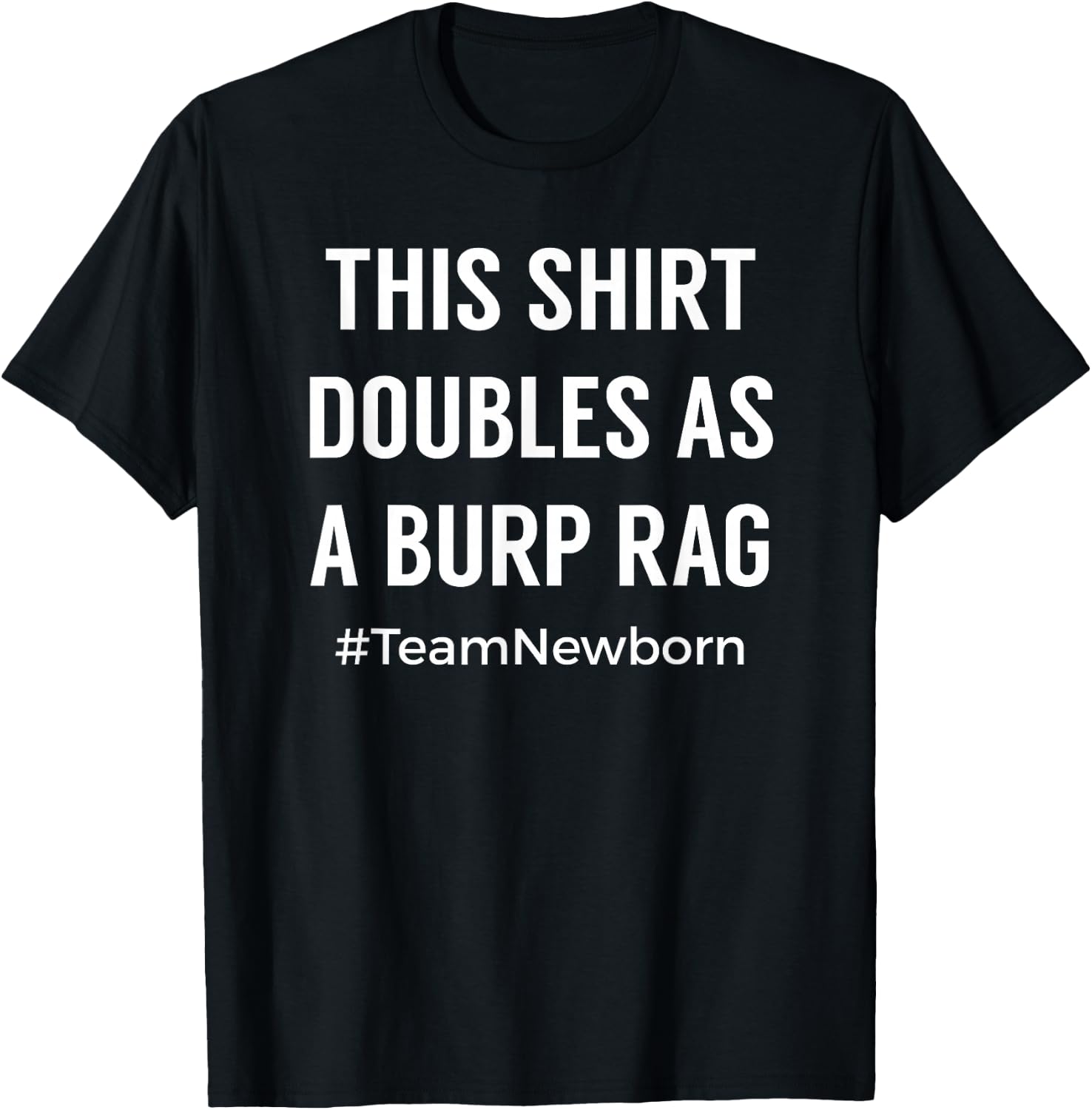 Funny for New Mom and Dad of Newborn T-Shirt - T-Shirt | Black