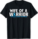 Family Prostate Cancer Awareness Light Blue Wife Warrior T-Shirt - T-Shirt | Black