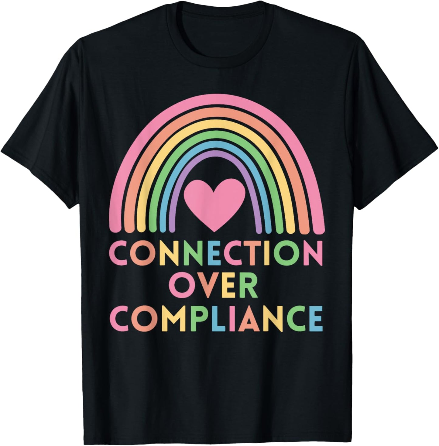 Connection Over Compliance Sped Autism Awareness Rainbow T-Shirt - T-Shirt | Black