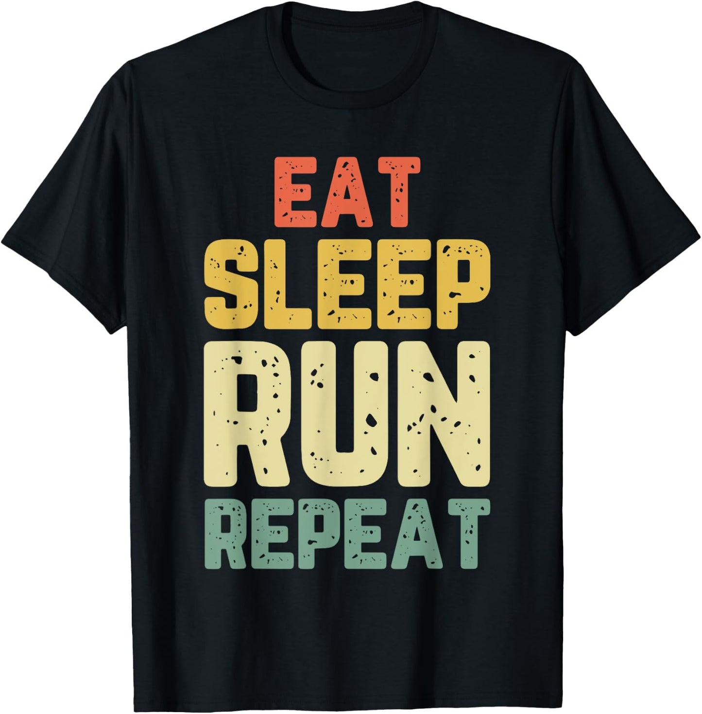 Eat Sleep Run Running Runner Funny Cool Gift Vintage T-Shirt - T-Shirt | Black