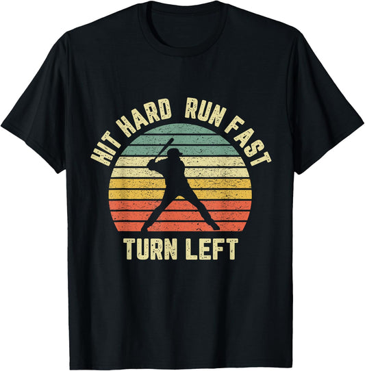 Hit Hard Run Fast Turn Left Shirt Vintage Baseball Retro T-Shirt - T-Shirt | Black