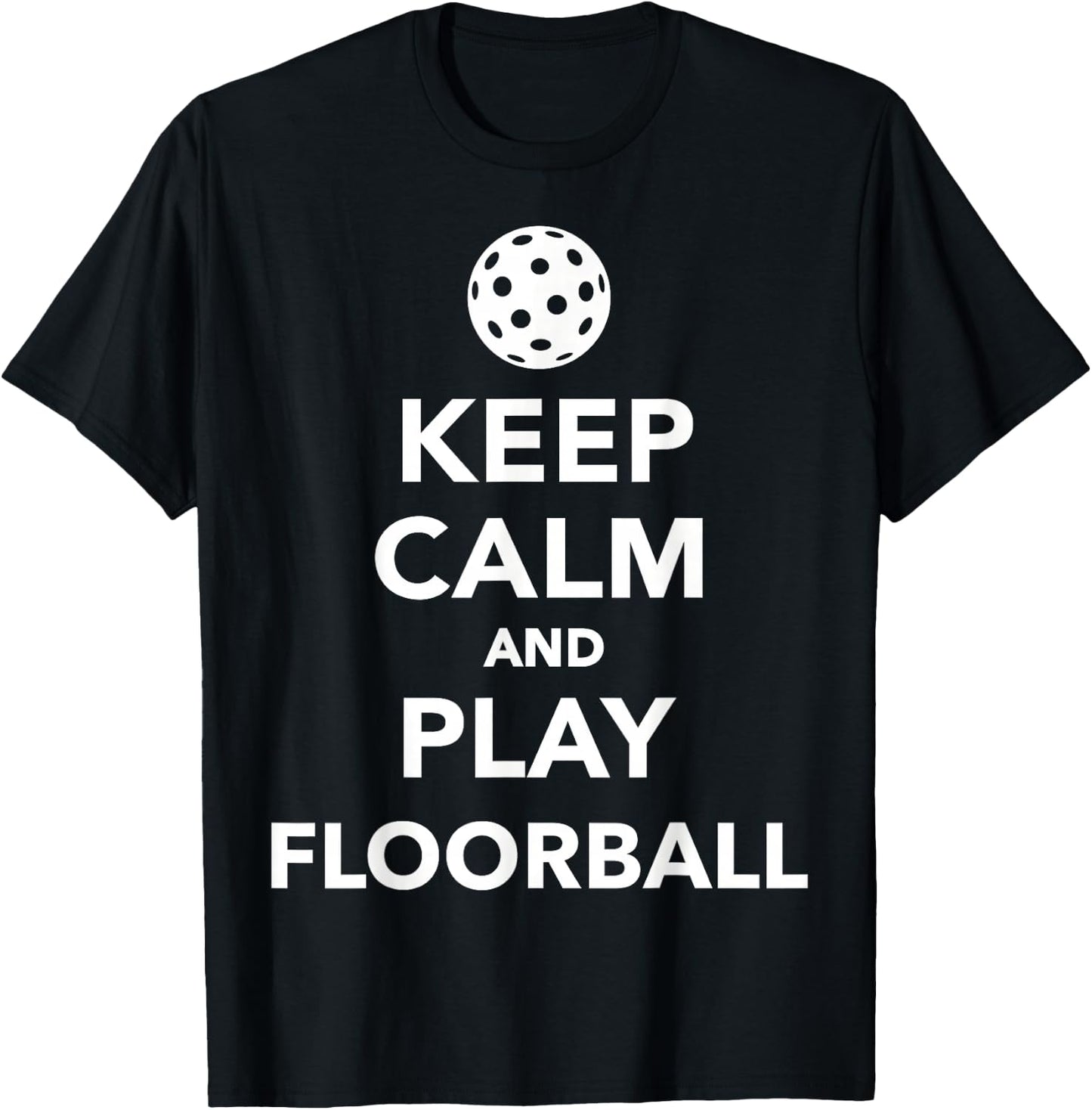 Keep calm and play Floorball T-Shirt - T-Shirt | Black