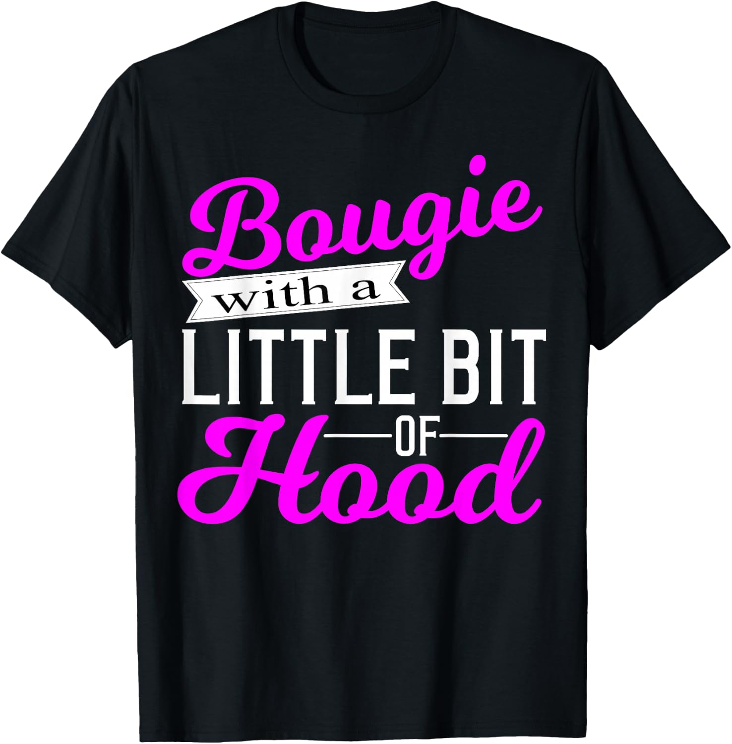 Bougie with a Little Bit of Hood Proud Melanin Woman Gift T-Shirt - T-Shirt | Black