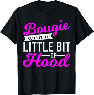 Bougie with a Little Bit of Hood Proud Melanin Woman Gift T-Shirt - T-Shirt | Black