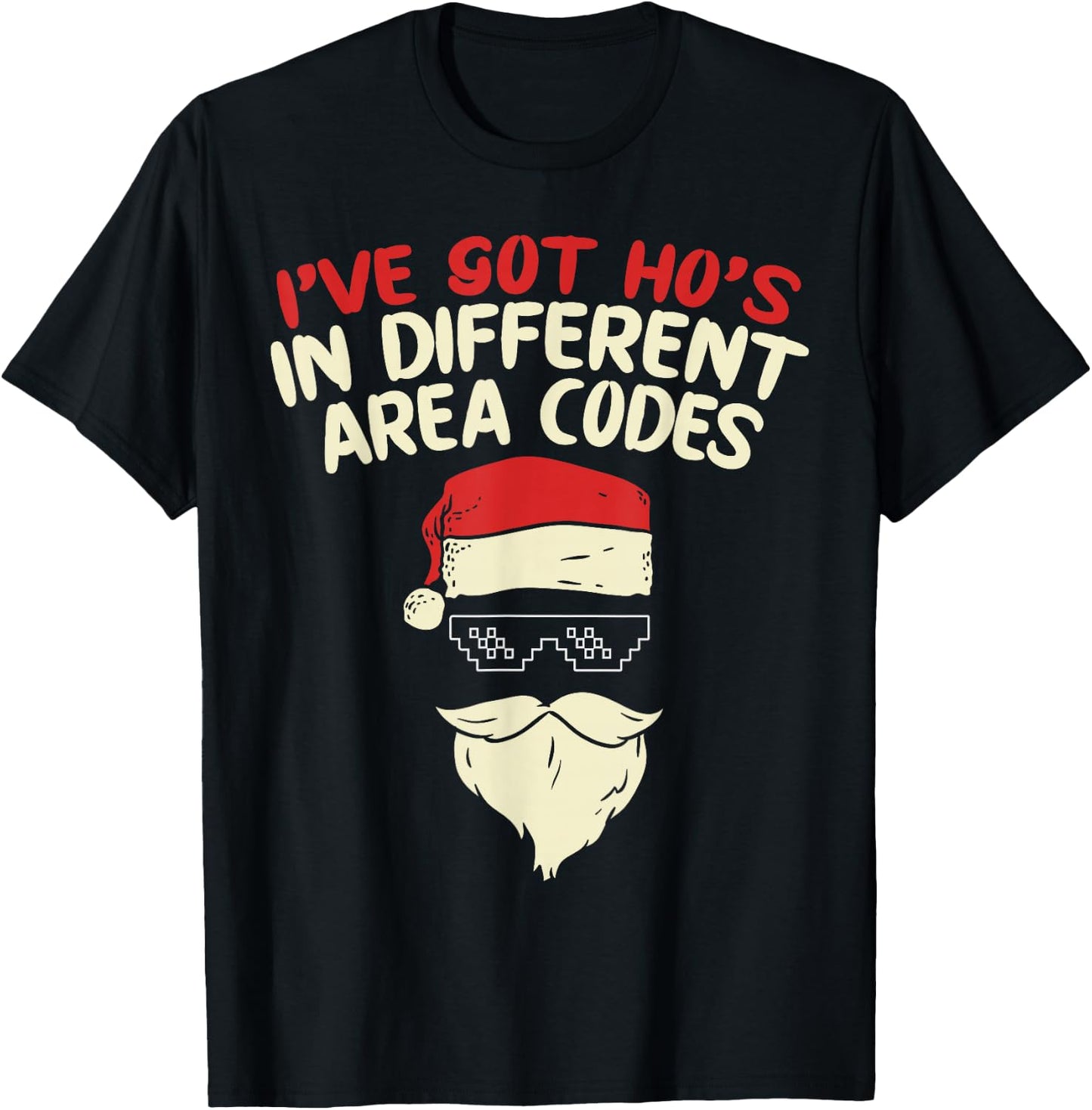 I Got Hos In Different Area Codes Christmas Shirt Thug Santa T-Shirt - T-Shirt | Black