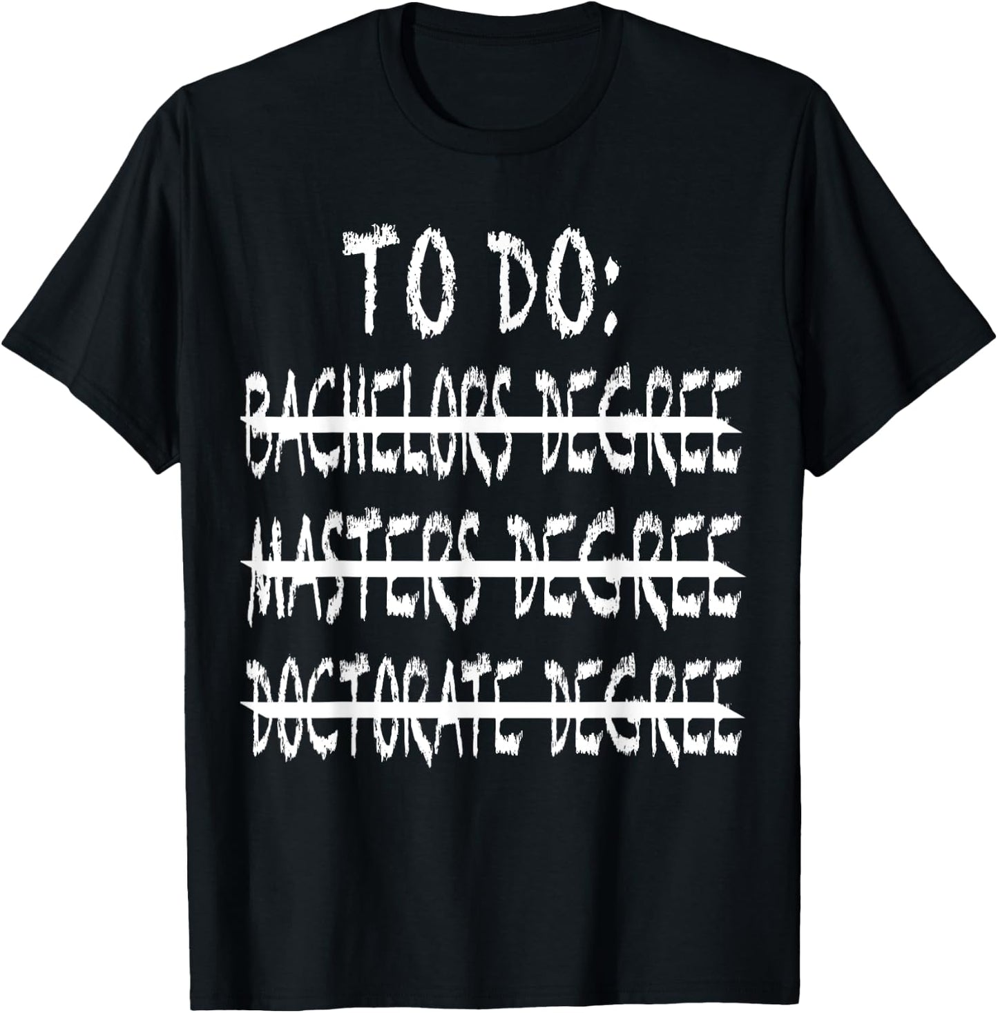 To Do List Bachelors, Masters, Doctorate Graduation T-Shirt - T-Shirt | Black