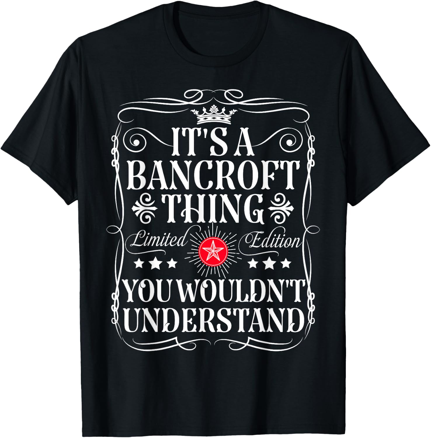 Bancroft Name Its A Bancroft Thing You Wouldn't Understand T-Shirt - T-Shirt | Black