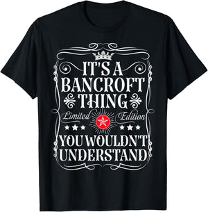 Bancroft Name Its A Bancroft Thing You Wouldn't Understand T-Shirt - T-Shirt | Black