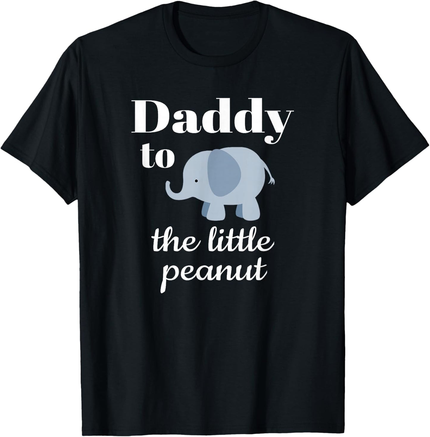 Matching Baby Shower Couples Shirt Elephant Daddy Peanut T-Shirt - T-Shirt | Black