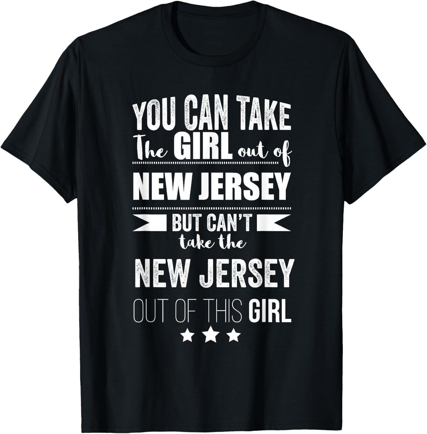 Can take the Girl out of New Jersey Pride Jersey Born Proud T-Shirt - T-Shirt | Black