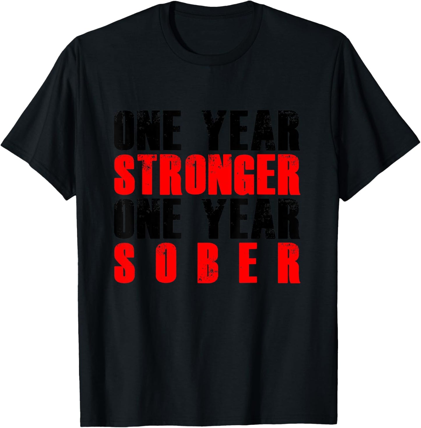 One Year Sober Stronger Recovering Sobriety Gift T-Shirt - T-Shirt | Black