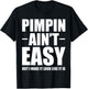 Pimpin Ain't Easy Shirts -Adults White Small Classic Casual Letter Print T-Shirt - T-Shirt | Black
