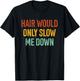 air Would Only Slow Me Down Bald Humor Funny Running T-Shirt - T-Shirt | Black