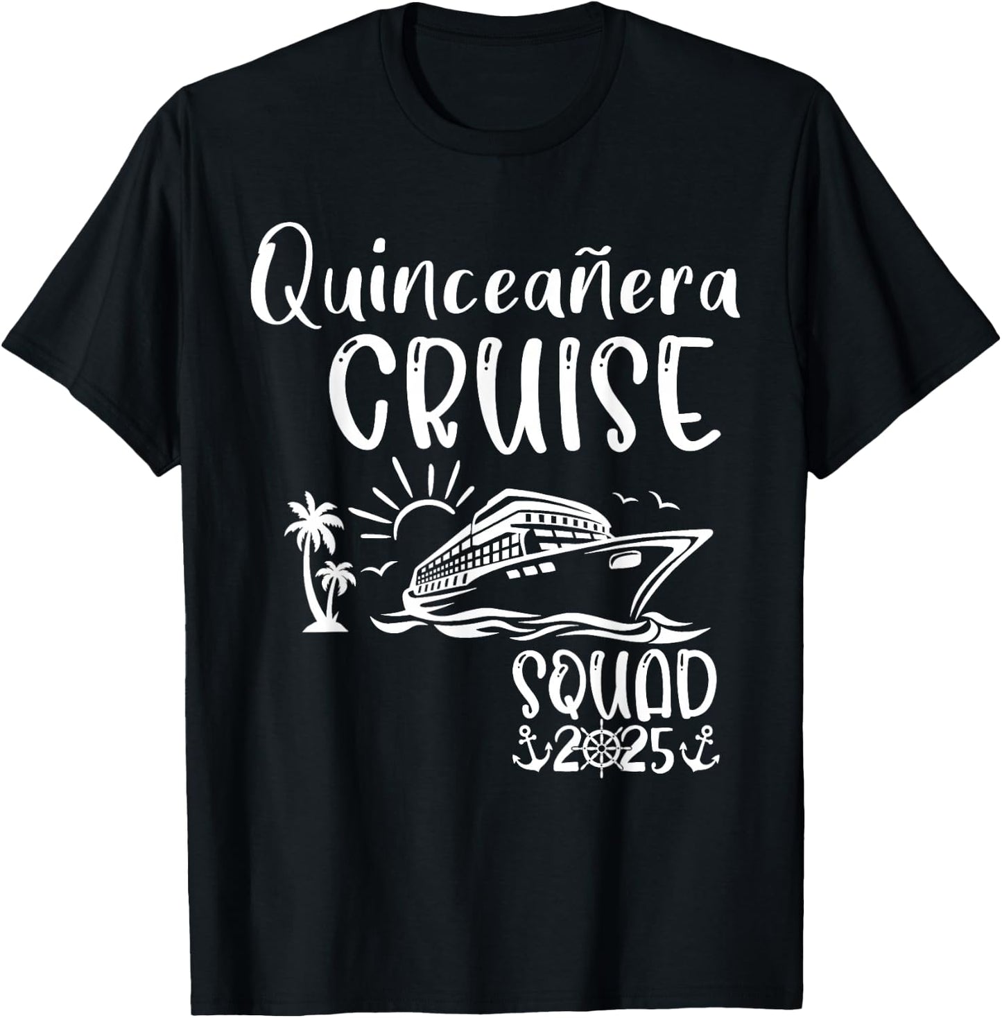 Quinceañera Cruise Squad 2025 Holiday Trip Family Matching T-Shirt - T-Shirt | Black