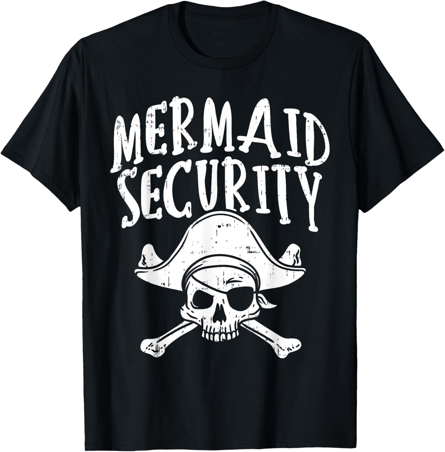 Mermaid Security Pirate Matching Family Party Dad Brother T-Shirt - T-Shirt | Black