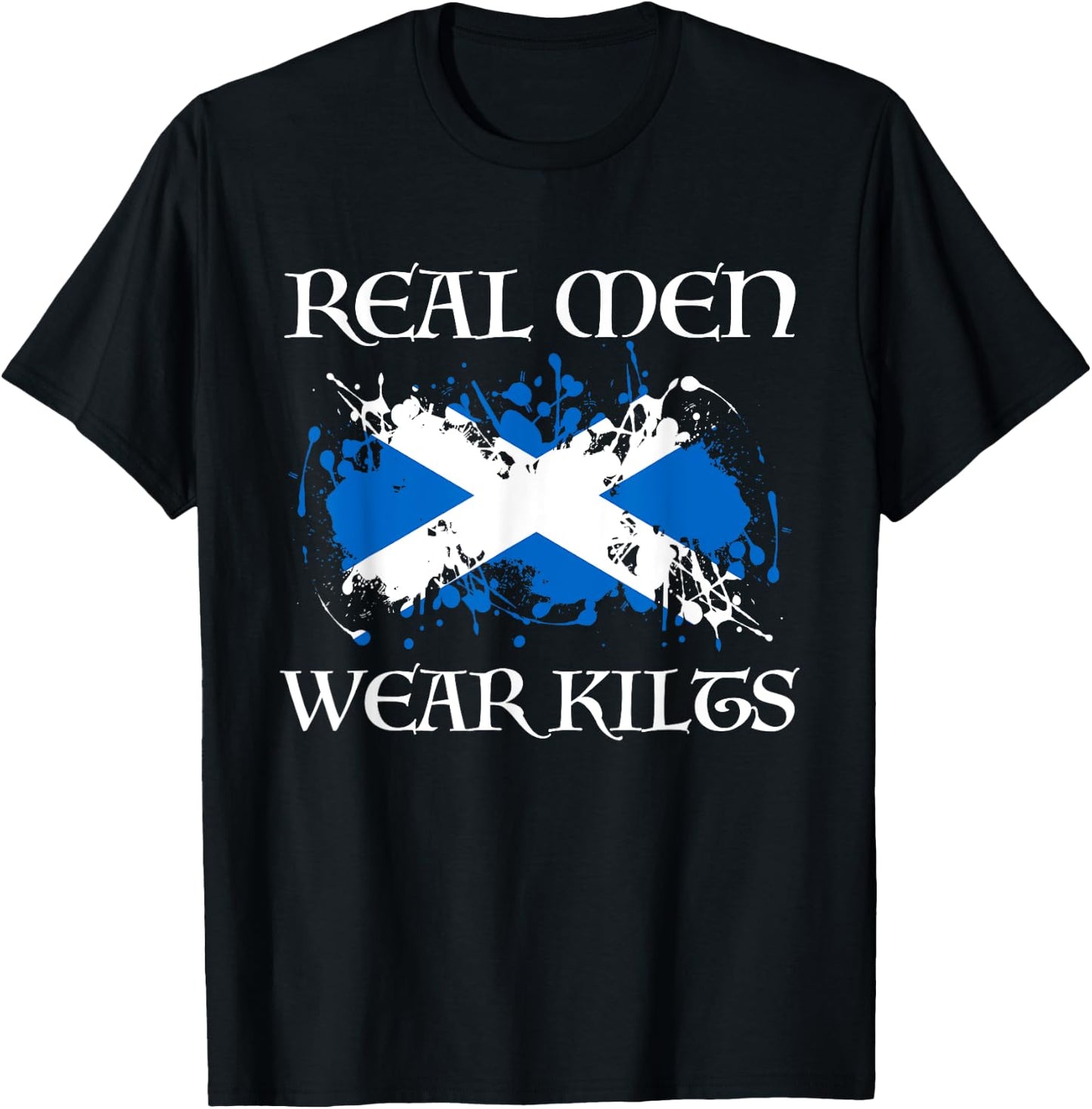 Real Men Wear Kilts T Shirt Scotland Scottish Pride Gift T-Shirt - T-Shirt | Black