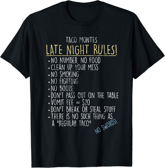 Taco Montes Late Night Rules! Mexican Food Fusion Restaurant T-Shirt - T-Shirt | Black