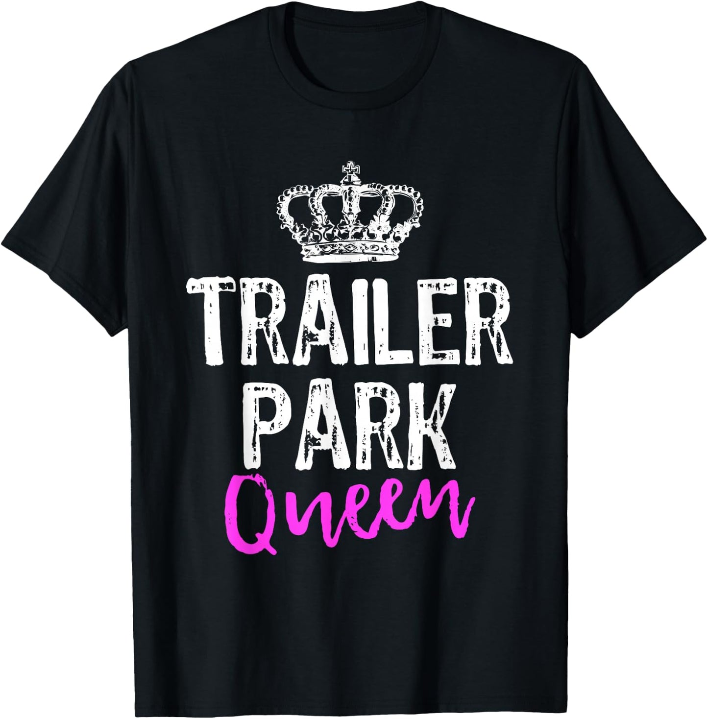 Trailer Park Queen Funny Redneck Camping Gift Christmas T-Shirt - T-Shirt | Black