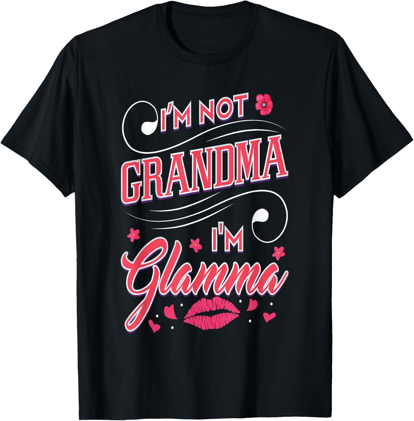 I'm Not Grandma I'm Glamma MawMaw Fashion Grandmother T-Shirt - T-Shirt | Black