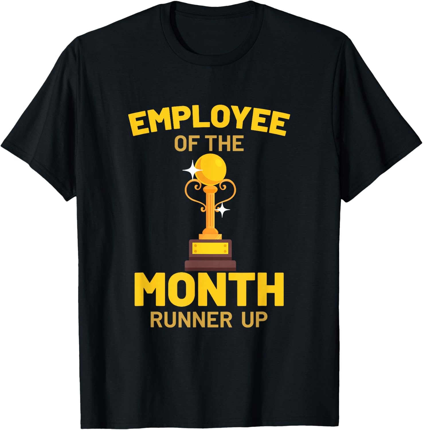 Employee of the Month Funny Gift Fun T-Shirt - T-Shirt | Black