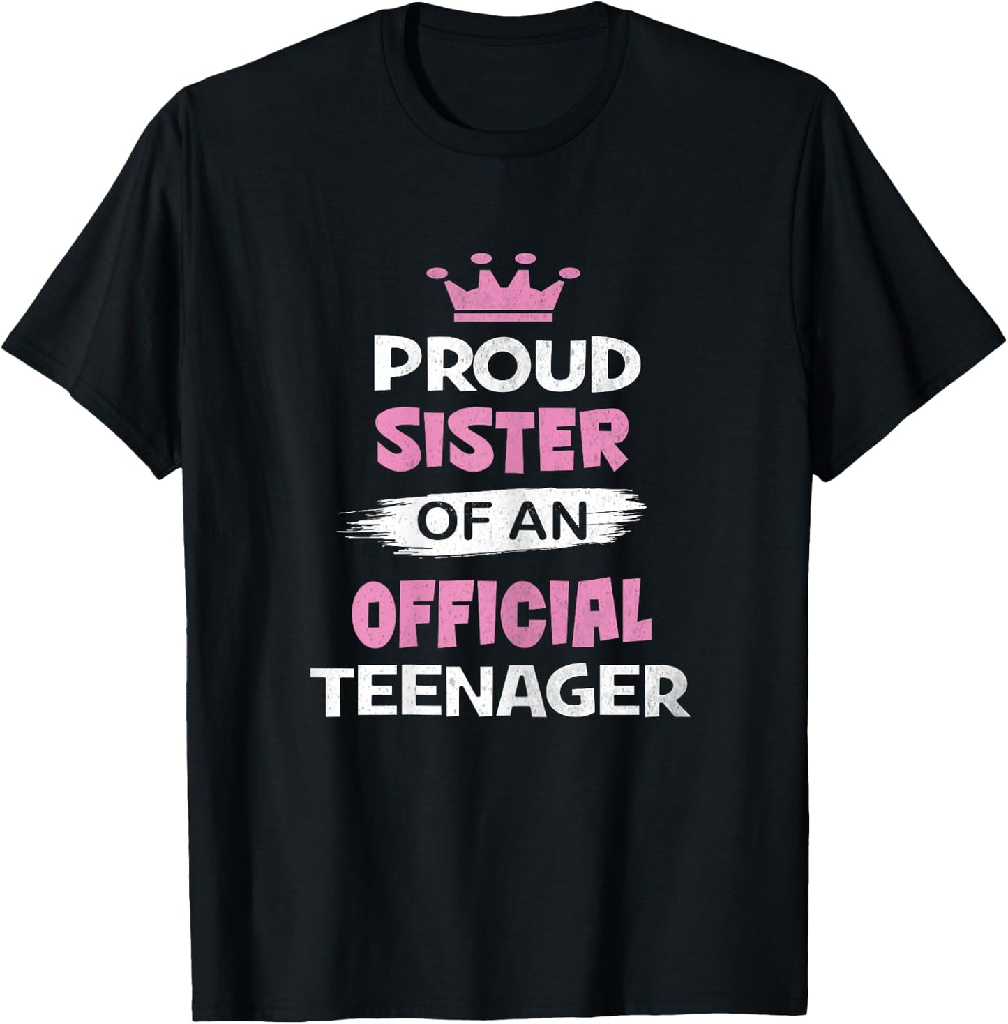 Proud Sister of an Official Teenager, 13th B-Day Party T-Shirt - T-Shirt | Black