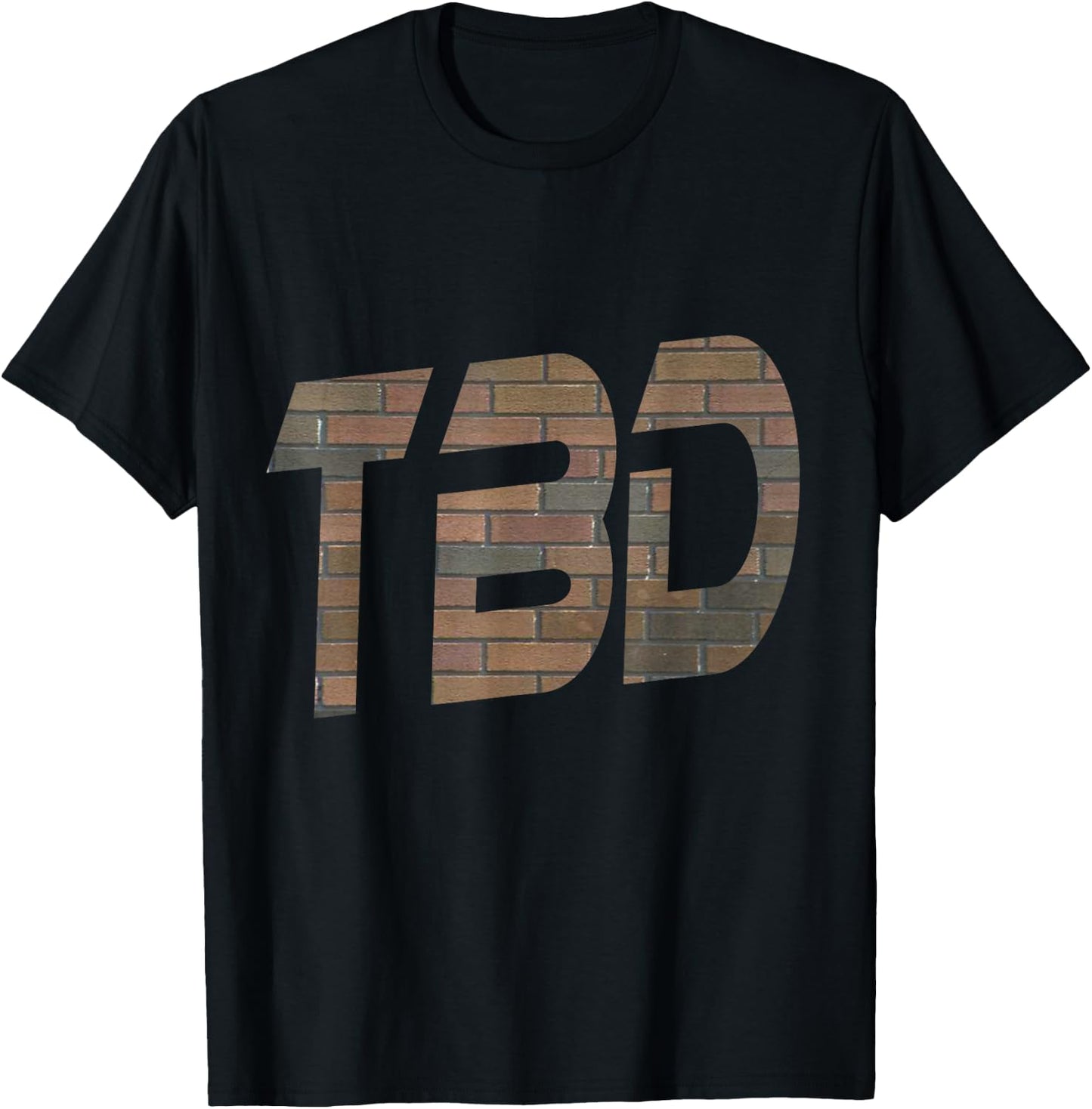 To Be Determined T-Shirt - T-Shirt | Black