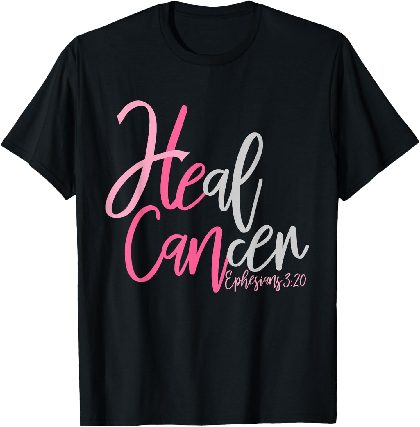 He Can Heal Cancer (Breast Cancer Awareness) T-Shirt - T-Shirt | Black