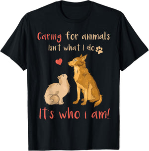 Caring For Animals It's Who I Am Funny Veterinarian T-Shirt - T-Shirt | Black