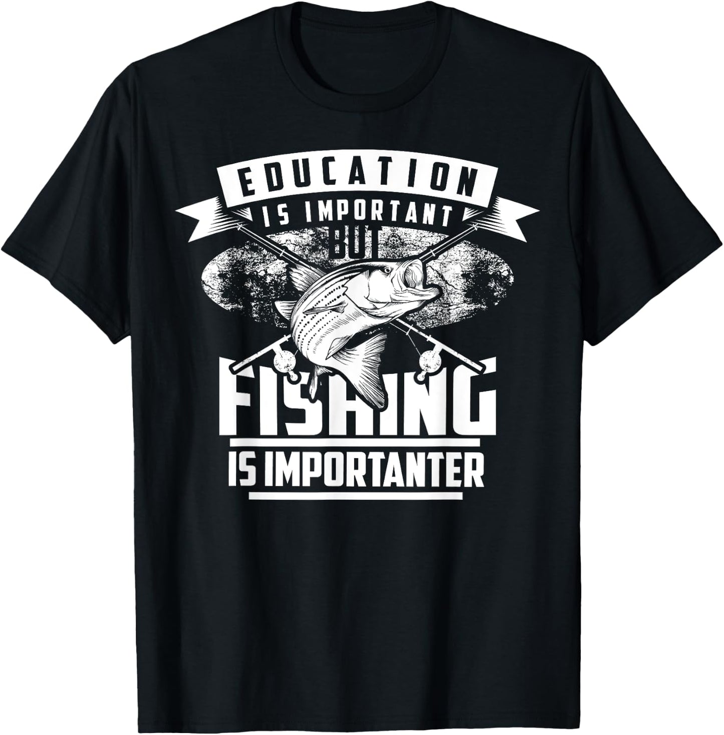 Education Is Important But Fishing Is Importanter Shirt Gift T-Shirt - T-Shirt | Black